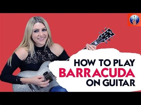 How to Play Barracuda on Guitar