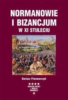  Krzyżowa Zbrojna 1066: Normanowie w Anglii i Nowa Era Polityczna